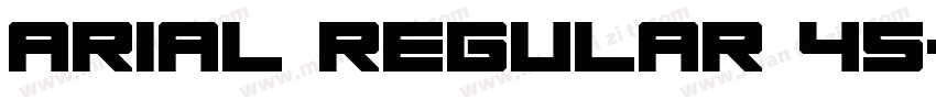 Arial Regular 45字体转换